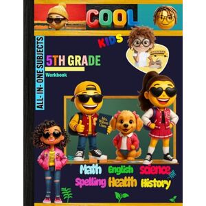 Publishin, Fifth Subjects 5th Grade All-in-One Subjects Workbook: Grade 5 Homeschool Curriculum Math English Grammar Science Social Studies History Spelling Reading All ... Tracker Sheets and End-of-Year-Elevation Form Publishin, Fifth Subjects 5th Grade All-in-One Subjects Workbook: Grade 5 Homeschool Curriculum Math English Grammar Science Social Studies History Spelling Reading All ... Tracker Sheets and End-of-Year-Elevation Form