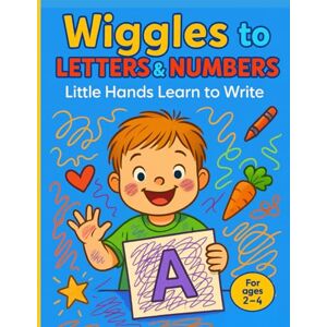 Nest, The Digital Wiggles to Letters & Numbers: Little Hands Learn to Write: A Fun Tracing Workbook of Lines, Shapes, Letters, and Numbers for Kids Ages 2–4 Nest, The Digital Wiggles to Letters & Numbers: Little Hands Learn to Write: A Fun Tracing Workbook of Lines, Shapes, Letters, and Numbers for Kids Ages 2–4