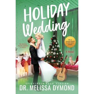 Dymond, Melissa Holiday Wedding-a spicy holiday romance with suspense Dymond, Melissa Holiday Wedding-a spicy holiday romance with suspense