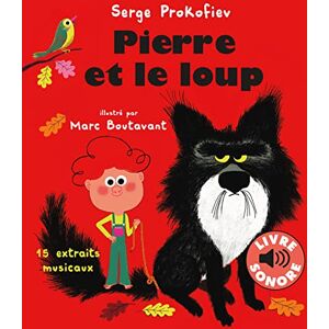 Boutavant, Marc Mes petits contes sonores/Pierre et le loup: 15 extraits musicaux Boutavant, Marc Mes petits contes sonores/Pierre et le loup: 15 extraits musicaux