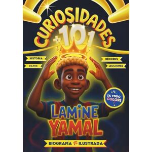 Futlifer 101 Curiosidades de Lamine Yamal Libro Ilustrado Biografía, Historia, Récords y Lecciones Regalo para Niños y Niñas Futlifer 101 Curiosidades de Lamine Yamal Libro Ilustrado Biografía, Historia, Récords y Lecciones Regalo para Niños y Niñas