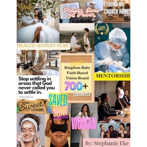 Eke, Stephanie 2026 Kingdom Babes Faith Based Vision Board Book: 700+ Pictures, Quotes and Words Vision Board Supplies for Christian Women to dream big (vision board magazines) Eke, Stephanie 2026 Kingdom Babes Faith Based Vision Board Book: 700+ Pictures, Quotes and Words Vision Board Supplies for Christian Women to dream big (vision board magazines)