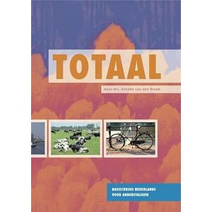 Van den Broek, Anneke Totaal: basiscursus Nederlands voor anderstaligen Van den Broek, Anneke Totaal: basiscursus Nederlands voor anderstaligen