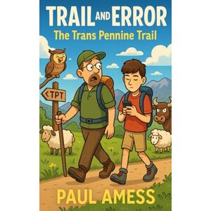 Amess, Paul Trail and Error: The Trans Pennine Trail (History Walks 11-13) Amess, Paul Trail and Error: The Trans Pennine Trail (History Walks 11-13)
