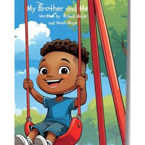 Maye, Brandi My Brother and Me Maye, Brandi My Brother and Me