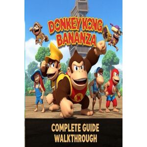 Audriana Duncan Donkey Kong Bananza Complete Guide and Walkthrough :Tips, Tricks, Strategies, Secrets and everything you need to know before playing Audriana Duncan Donkey Kong Bananza Complete Guide and Walkthrough :Tips, Tricks, Strategies, Secrets and everything you need to know before playing