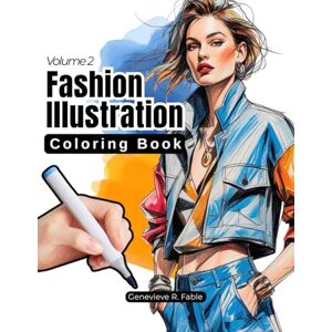 Fable, Genevieve R. Fashion Illustration Coloring Book: Volume 2 Fable, Genevieve R. Fashion Illustration Coloring Book: Volume 2