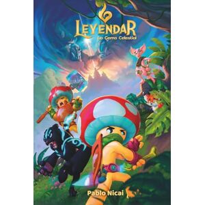 Nicai, Pablo Leyendar: La Gema Celestial (Libro 1 de la saga Leyendar): Una aventura de fantasía para niños de 8 a 13 años con magia, valores y personajes inolvidables Nicai, Pablo Leyendar: La Gema Celestial (Libro 1 de la saga Leyendar): Una aventura de fantasía para niños de 8 a 13 años con magia, valores y personajes inolvidables