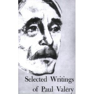 Valéry, Paul Selected Writings Valéry, Paul Selected Writings
