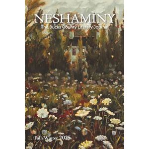 Swaim, Don Neshaminy: The Bucks County Literary Journal Fall/Winter 2025, No. 12 Swaim, Don Neshaminy: The Bucks County Literary Journal Fall/Winter 2025, No. 12
