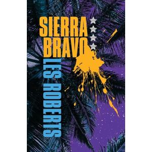 Roberts Sierra Bravo: A Novel of Suspense Roberts Sierra Bravo: A Novel of Suspense