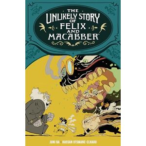 Ba Unlikely Story of Felix and Macabber, The Ba Unlikely Story of Felix and Macabber, The