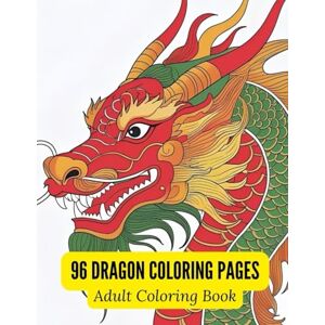 sang, kaifeng Mystical Chinese Dragons Coloring Book: 96 Majestic Side-View Dragon Heads in Black & White Line Art sang, kaifeng Mystical Chinese Dragons Coloring Book: 96 Majestic Side-View Dragon Heads in Black & White Line Art