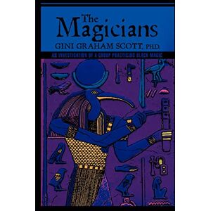 Scott The Magicians: An Investigation of a Group Practicing BLACK MAGIC Scott The Magicians: An Investigation of a Group Practicing BLACK MAGIC