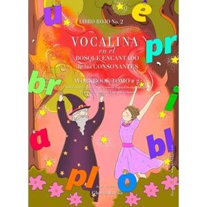 Baena, Gloria Vocalina en el Bosque Encantado de las Consonantes: Libro Rojo N. 2 Tomo 2 Baena, Gloria Vocalina en el Bosque Encantado de las Consonantes: Libro Rojo N. 2 Tomo 2