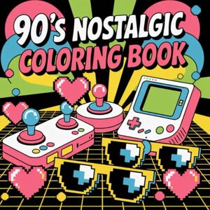 Santos, Nano Relive the 90s: Coloring Book with Characters, Songs and Toys from the Era for children and adults with 240 pages.: Relive your childhood memories ... 90s cartoons, toys, and pop culture to color. Santos, Nano Relive the 90s: Coloring Book with Characters, Songs and Toys from the Era for children and adults with 240 pages.: Relive your childhood memories ... 90s cartoons, toys, and pop culture to color.