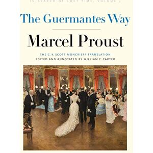 Proust, Marcel The Guermantes Way – In Search of Lost Time, Volume 3 Proust, Marcel The Guermantes Way – In Search of Lost Time, Volume 3