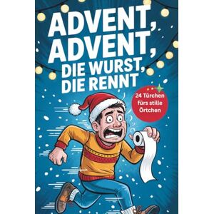 Haufen, Harry Advent, Advent, die Wurst die rennt – Der lustige Klo-Adventskalender: Mit 24 Tagen voller Fun Facts, Rätseln & Sprüchen fürs stille Örtchen – Das witzige Weihnachtsgeschenk für Männer & Frauen Haufen, Harry Advent, Advent, die Wurst die rennt – Der lustige Klo-Adventskalender: Mit 24 Tagen voller Fun Facts, Rätseln & Sprüchen fürs stille Örtchen – Das witzige Weihnachtsgeschenk für Männer & Frauen