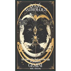 Social, KOL 2026 Astrology: The Good, The Bad And The Ugly – Gemini Planner Edition: Yearly and Monthly Astrology Journal: Zodiac Signs, Moon Phases, Planetary Transits & Goal Setting Guide Social, KOL 2026 Astrology: The Good, The Bad And The Ugly – Gemini Planner Edition: Yearly and Monthly Astrology Journal: Zodiac Signs, Moon Phases, Planetary Transits & Goal Setting Guide
