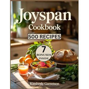 Garretson, Kimberly Joyspan Cookbook: The Ultimate Holistic Guide to Thriving with Autoimmunity through Clean Eating, Gut Repair, and Foods as Functional Medicine Garretson, Kimberly Joyspan Cookbook: The Ultimate Holistic Guide to Thriving with Autoimmunity through Clean Eating, Gut Repair, and Foods as Functional Medicine