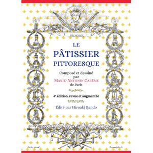 Carême, Marie Antonin Le Pâtissier Pittoresque Carême, Marie Antonin Le Pâtissier Pittoresque