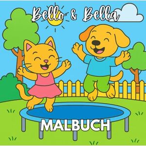 Sim, Dala Malbuch Bello & Bella: Malbuch für Kinder, Kinder ab 3 Jahren Sim, Dala Malbuch Bello & Bella: Malbuch für Kinder, Kinder ab 3 Jahren
