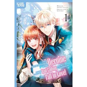 Nanase, Ikuto I Was Reincarnated as the Heroine on the Verge of a Bad Ending, and I'm Determined to Fall in Love!, Volume 1 Nanase, Ikuto I Was Reincarnated as the Heroine on the Verge of a Bad Ending, and I'm Determined to Fall in Love!, Volume 1