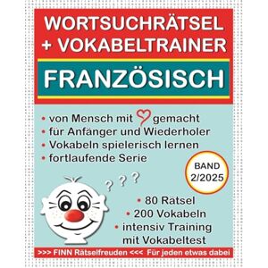 Grafikfreuden FRANZÖSISCH > FINN Wortsuchrätsel + Vokabeltrainer (BAND 2): Vokabeln leicht, spielerisch, mit FREUDE lernen, für Anfänger+Wiederholer, fortlaufende Serie, keine KI: 80 Rätsel/200 Vokabeln Grafikfreuden FRANZÖSISCH > FINN Wortsuchrätsel + Vokabeltrainer (BAND 2): Vokabeln leicht, spielerisch, mit FREUDE lernen, für Anfänger+Wiederholer, fortlaufende Serie, keine KI: 80 Rätsel/200 Vokabeln