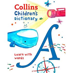 Collins Dictionaries Children’s Dictionary: Illustrated dictionary for ages 7+ (Collins Children's Dictionaries) Collins Dictionaries Children’s Dictionary: Illustrated dictionary for ages 7+ (Collins Children's Dictionaries)