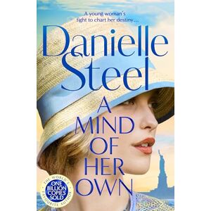 Steel, Danielle A Mind of Her Own: A powerful historical drama about a young woman determined to chart her own destiny Steel, Danielle A Mind of Her Own: A powerful historical drama about a young woman determined to chart her own destiny