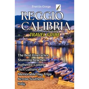 Gorge, frattin Reggio Calabria, Italy. Travel Guide ( Frattin Gorge ): Discover the Best Itineraries, Stunning Beaches, Authentic Cuisine, Rich Culture & Memorable Day Trips Across Southern Italy. Gorge, frattin Reggio Calabria, Italy. Travel Guide ( Frattin Gorge ): Discover the Best Itineraries, Stunning Beaches, Authentic Cuisine, Rich Culture & Memorable Day Trips Across Southern Italy.