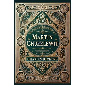 Dickens, Charles Martin Chuzzlewit (Collector's Edition) (Laminated Hardback with Jacket) Dickens, Charles Martin Chuzzlewit (Collector's Edition) (Laminated Hardback with Jacket)