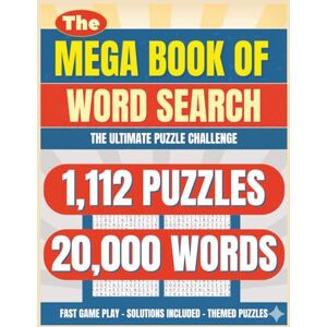 PRESS, DLC The Mega Book of Word Search Puzzles Volume 1: The Ultimate Word Search Challenge: Large Print 8.5 x 11 Inch Word Find Book with 1,112 Puzzles 20,000 Words Themed Puzzles PRESS, DLC The Mega Book of Word Search Puzzles Volume 1: The Ultimate Word Search Challenge: Large Print 8.5 x 11 Inch Word Find Book with 1,112 Puzzles 20,000 Words Themed Puzzles