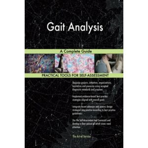 Gerardus Blokdyk Gait Analysis A Complete Guide Gerardus Blokdyk Gait Analysis A Complete Guide