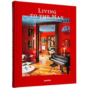 gestalten Living to the Max: Opulent Homes and Maximalist Interiors gestalten Living to the Max: Opulent Homes and Maximalist Interiors