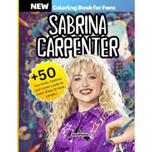 Felix Carrington, Felix Sabrina Carpenter Coloring Book for Fans: +50 Iconic Outfits, Aesthetic Portraits, and Fun Pop Star Moments to Color and Enjoy – including Fun facts Felix Carrington, Felix Sabrina Carpenter Coloring Book for Fans: +50 Iconic Outfits, Aesthetic Portraits, and Fun Pop Star Moments to Color and Enjoy – including Fun facts