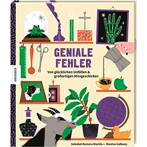 Romero Mariño, Soledad Geniale Fehler: Von glücklichen Unfällen und großartigen Missgeschicken Romero Mariño, Soledad Geniale Fehler: Von glücklichen Unfällen und großartigen Missgeschicken