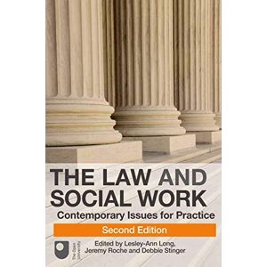 The Law and Social Work: Contemporary Issues for Practice (Open University Course: the Law and Social Work in England and Wales) The Law and Social Work: Contemporary Issues for Practice (Open University Course: the Law and Social Work in England and Wales)