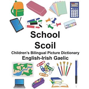 Carlson Jr., Richard English-Irish Gaelic School/Scoil Children’s Bilingual Picture Dictionary (FreeBilingualBooks.com) Carlson Jr., Richard English-Irish Gaelic School/Scoil Children’s Bilingual Picture Dictionary (FreeBilingualBooks.com)