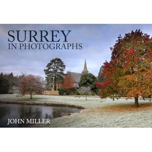 Miller, John Surrey in Photographs Miller, John Surrey in Photographs