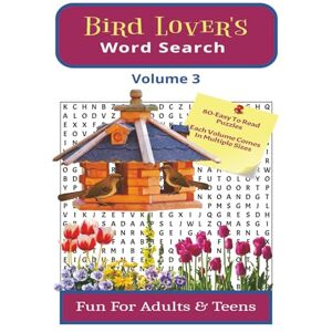 Publishing, T&R Bird Lover's Word Search Volume 3 6X9: 80 Easy to Read Puzzles Publishing, T&R Bird Lover's Word Search Volume 3 6X9: 80 Easy to Read Puzzles