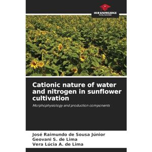 Sousa Júnior, José Raimundo de Cationic nature of water and nitrogen in sunflower cultivation: Morphophysiology and production components Sousa Júnior, José Raimundo de Cationic nature of water and nitrogen in sunflower cultivation: Morphophysiology and production components