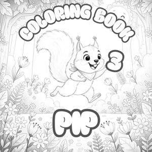 Studio, MekBook The Wonderful World of Pip 3 Coloring Book: Creative Adventures Inspired by The Wonderful World of Pip Studio, MekBook The Wonderful World of Pip 3 Coloring Book: Creative Adventures Inspired by The Wonderful World of Pip