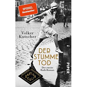 Kutscher, Volker Babylon Berlin: Der stumme Tod Kutscher, Volker Babylon Berlin: Der stumme Tod