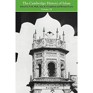 Holt/Lambton/Lewis C Hist Islam 2B: Islamic Soc Civil: Volume 2 (The Cambridge History of Islam) Holt/Lambton/Lewis C Hist Islam 2B: Islamic Soc Civil: Volume 2 (The Cambridge History of Islam)