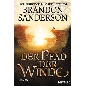 Sanderson, Brandon Der Pfad der Winde: Roman Sanderson, Brandon Der Pfad der Winde: Roman