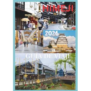 EMILY, CHARLOTTE HIMEJI GUÍA DE VIAJE 2026: Explora el Castillo de la Garza Blanca de Japón y sus tesoros atemporales. EMILY, CHARLOTTE HIMEJI GUÍA DE VIAJE 2026: Explora el Castillo de la Garza Blanca de Japón y sus tesoros atemporales.