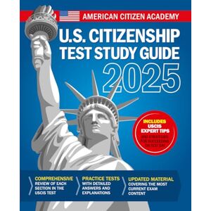 Franklin, Thomas US Citizenship Test Study Guide: This Book Includes All 100 USCIS Civics Questions With Detailed Explanations & Comprehensive Review of Each Section on the United States Naturalization Exam Franklin, Thomas US Citizenship Test Study Guide: This Book Includes All 100 USCIS Civics Questions With Detailed Explanations & Comprehensive Review of Each Section on the United States Naturalization Exam