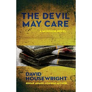 Housewright, David The Devil May Care: 11 (McKenzie Novel) Housewright, David The Devil May Care: 11 (McKenzie Novel)