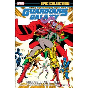 Jim Shooter Guardians of The Galaxy Epic Collection: Quest For The Shield Jim Shooter Guardians of The Galaxy Epic Collection: Quest For The Shield